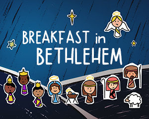Breakfast in Bethlehem @ FBCO Annex 