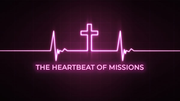 The Heartbeat of Missions Image