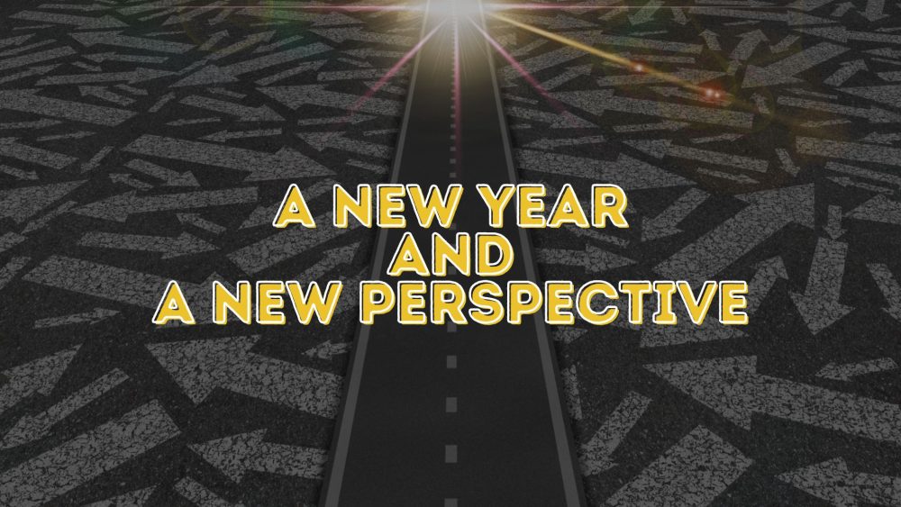 A New Perspective for a New Year